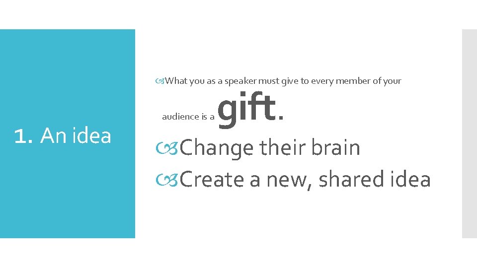 What you as a speaker must give to every member of your 1. What you as a speaker must give to every member of your 1.