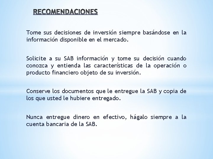 Tome sus decisiones de inversión siempre basándose en la información disponible en el mercado.