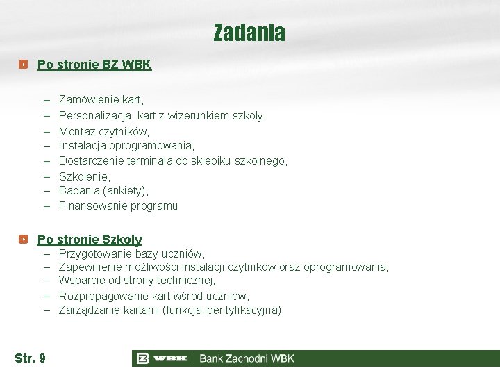 Zadania Po stronie BZ WBK – – – – Zamówienie kart, Personalizacja kart z Zadania Po stronie BZ WBK – – – – Zamówienie kart, Personalizacja kart z