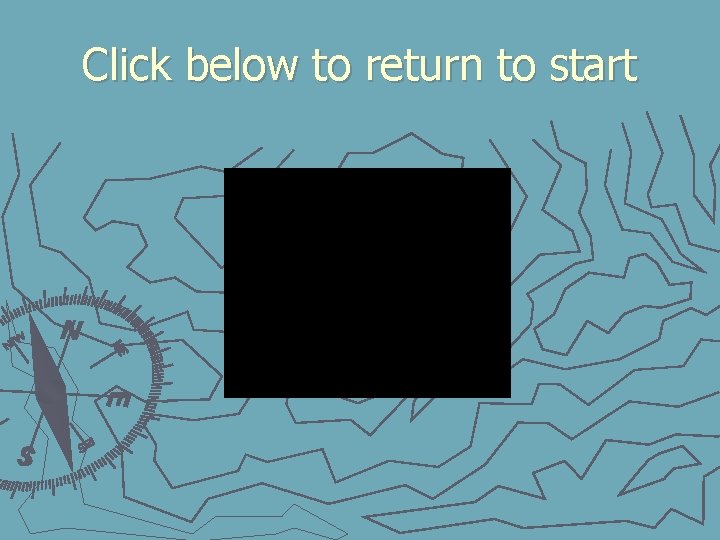 Click below to return to start 