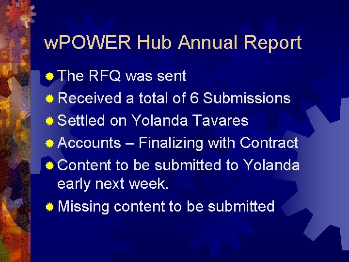 w. POWER Hub Annual Report ® The RFQ was sent ® Received a total