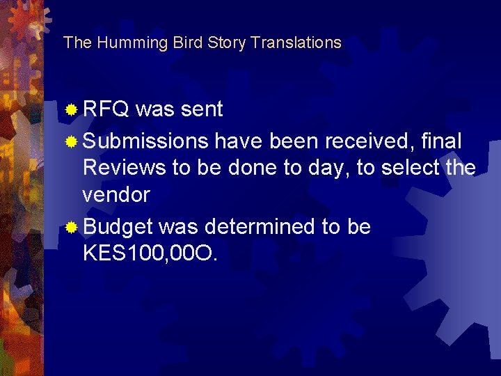 The Humming Bird Story Translations ® RFQ was sent ® Submissions have been received,