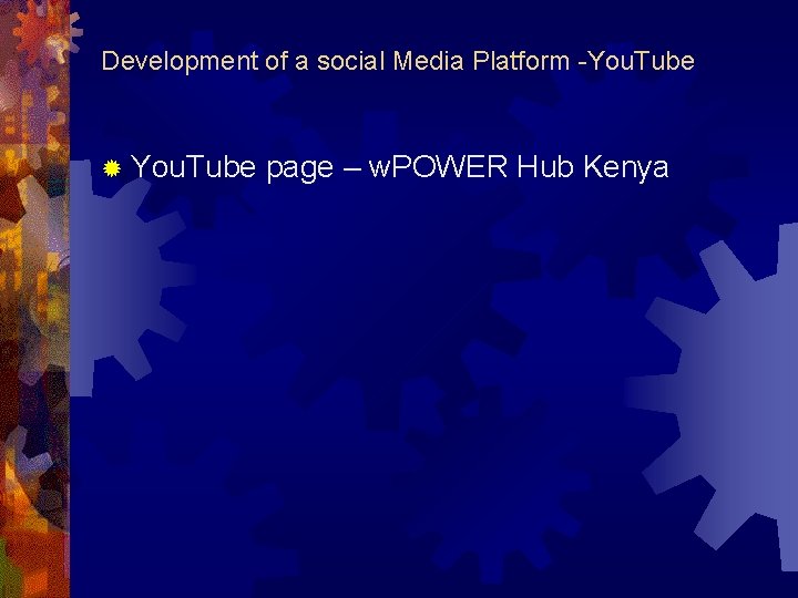 Development of a social Media Platform -You. Tube ® You. Tube page – w.
