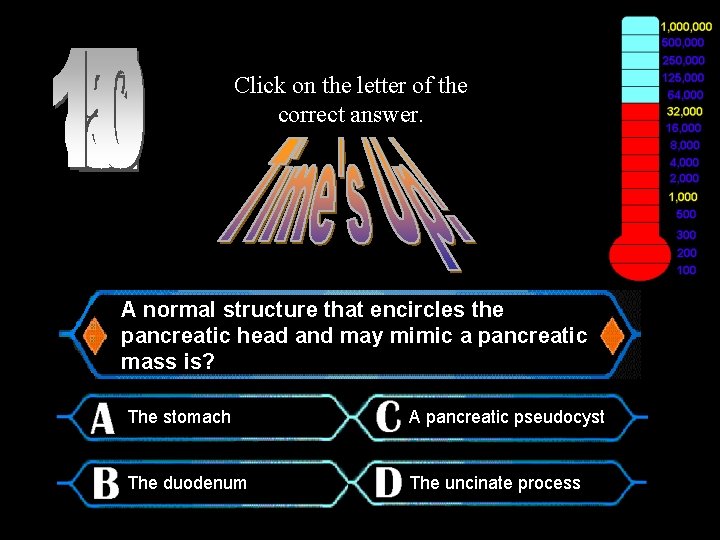 Click on the letter of the correct answer. $32, 000 Question A normal structure