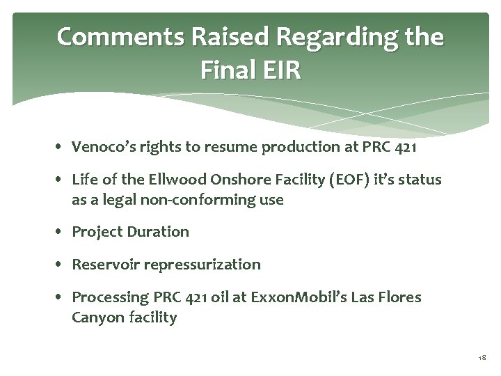 Comments Raised Regarding the Final EIR • Venoco’s rights to resume production at PRC