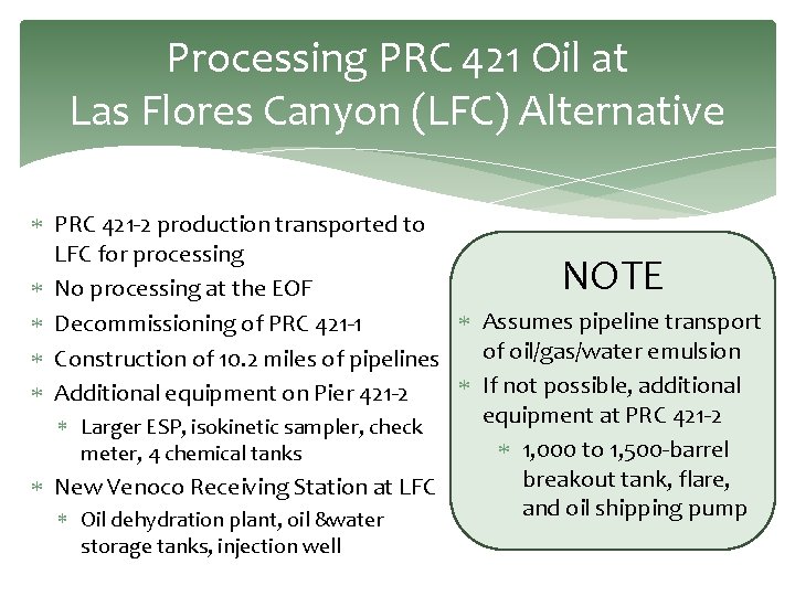 Processing PRC 421 Oil at Las Flores Canyon (LFC) Alternative PRC 421 -2 production