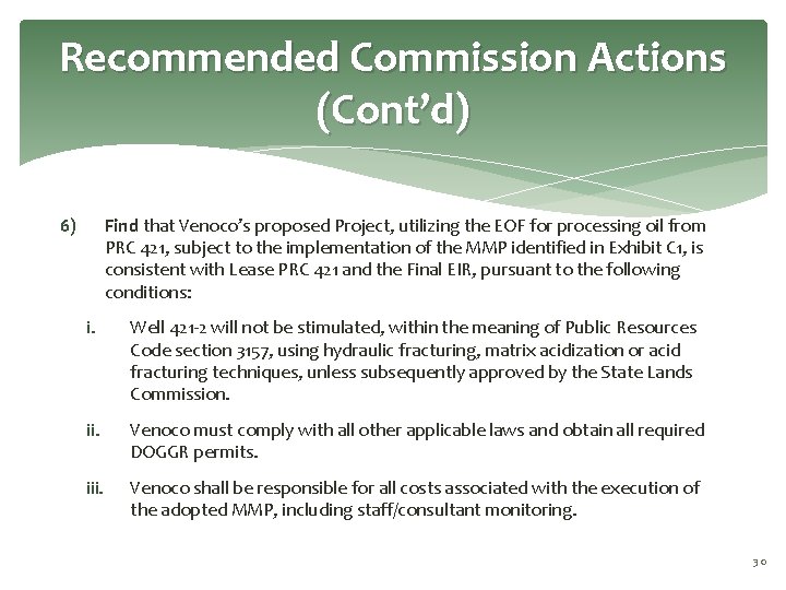 Recommended Commission Actions (Cont’d) 6) Find that Venoco’s proposed Project, utilizing the EOF for