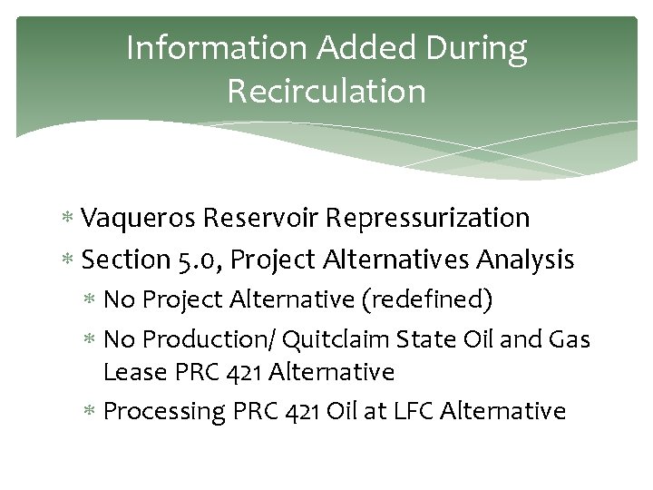 Information Added During Recirculation Vaqueros Reservoir Repressurization Section 5. 0, Project Alternatives Analysis No