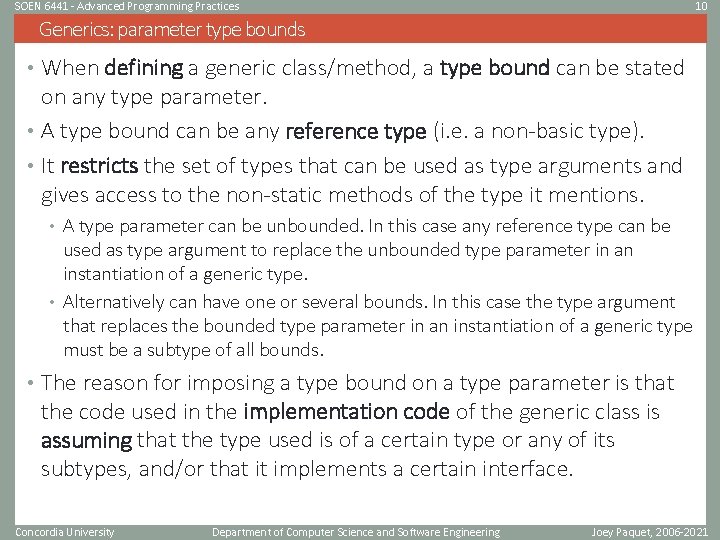 SOEN 6441 - Advanced Programming Practices 10 Generics: parameter type bounds • When defining