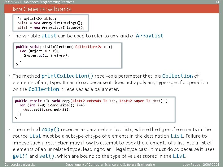 SOEN 6441 - Advanced Programming Practices 14 Java Generics: wildcards Array. List<? > a.