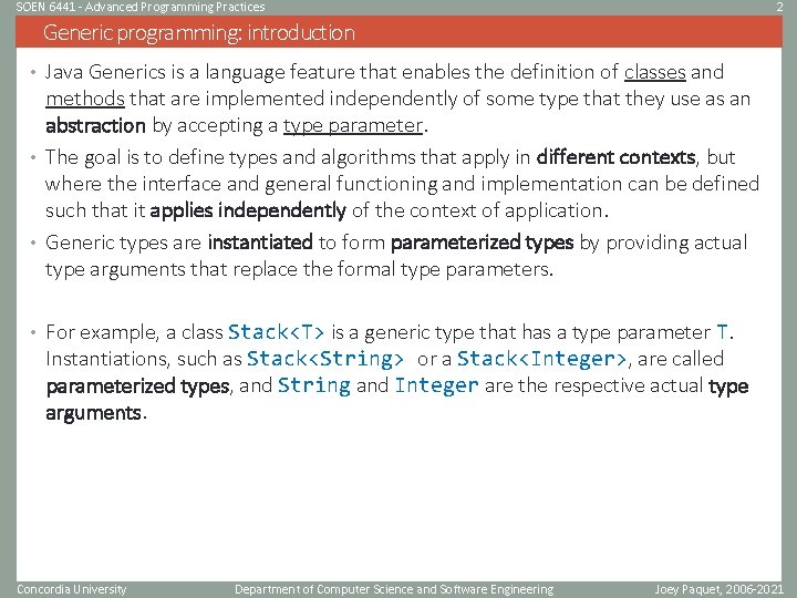 SOEN 6441 - Advanced Programming Practices 2 Generic programming: introduction • Java Generics is