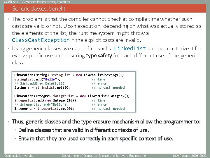 SOEN 6441 - Advanced Programming Practices 9 Generic classes: benefit • The problem is