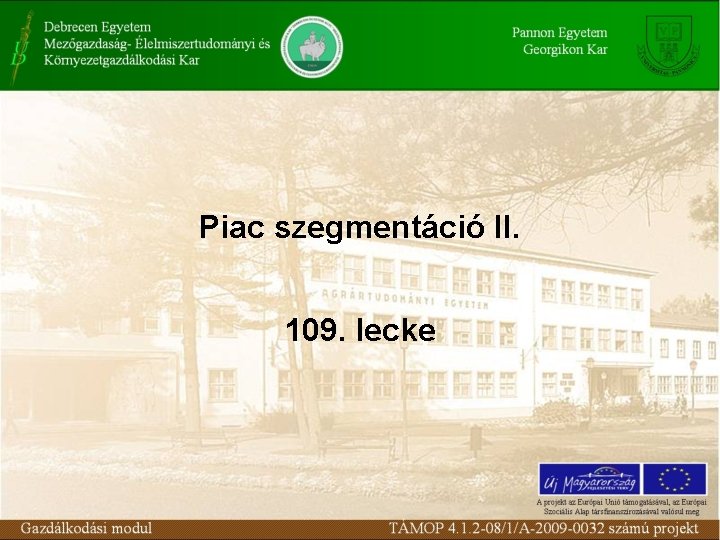 Piac szegmentáció II. 109. lecke 