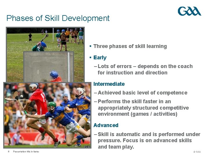 Phases of Skill Development § Three phases of skill learning § Early – Lots