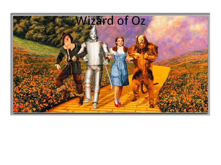 Wizard of Oz 