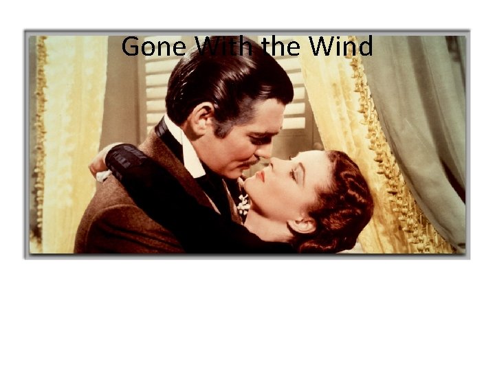 Gone With the Wind 