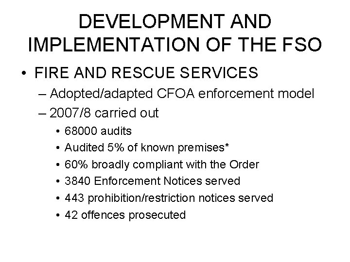 DEVELOPMENT AND IMPLEMENTATION OF THE FSO • FIRE AND RESCUE SERVICES – Adopted/adapted CFOA