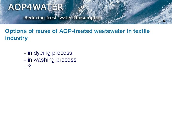 9 Options of reuse of AOP-treated wastewater in textile industry - in dyeing process