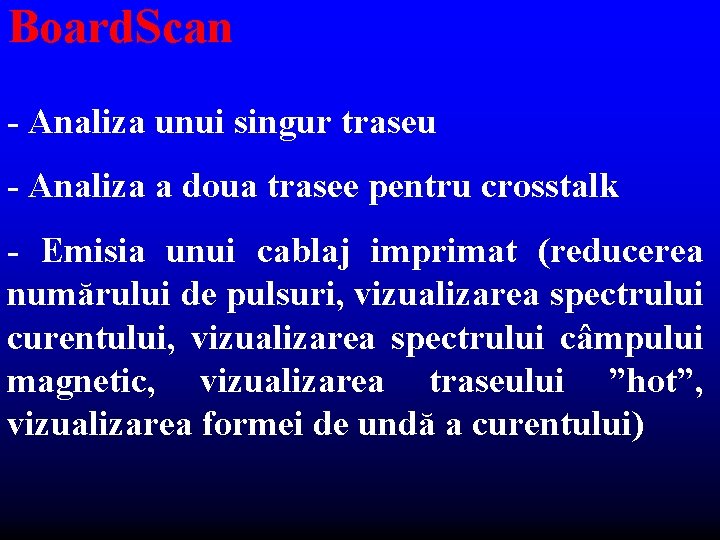 Board. Scan - Analiza unui singur traseu - Analiza a doua trasee pentru crosstalk