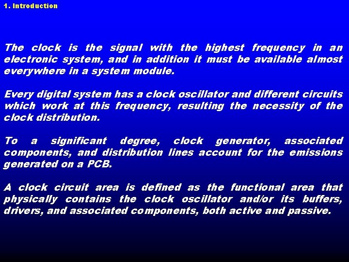 1. Introduction The clock is the signal with the highest frequency in an electronic