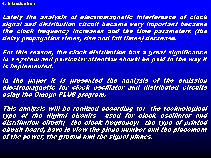 1. Introduction Lately the analysis of electromagnetic interference of clock signal and distribution circuit