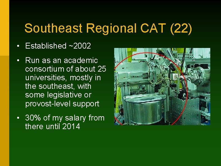 Southeast Regional CAT (22) • Established ~2002 • Run as an academic consortium of