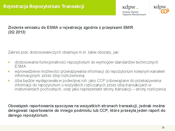 Rejestracja Repozytorium Transakcji Złożenie wniosku do ESMA o rejestrację zgodnie z przepisami EMIR (2