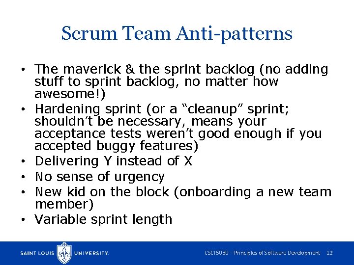 Scrum Team Anti-patterns • The maverick & the sprint backlog (no adding stuff to