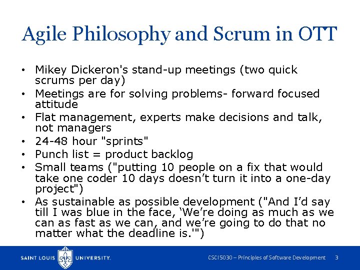Agile Philosophy and Scrum in OTT • Mikey Dickeron's stand-up meetings (two quick scrums
