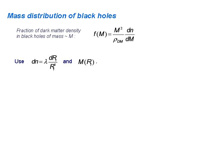 Mass distribution of black holes Fraction of dark matter density in black holes of