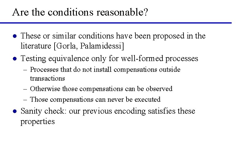 Are the conditions reasonable? l l These or similar conditions have been proposed in