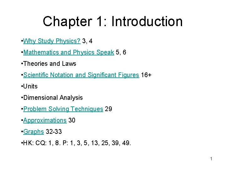 Chapter 1: Introduction • Why Study Physics? 3, 4 • Mathematics and Physics Speak