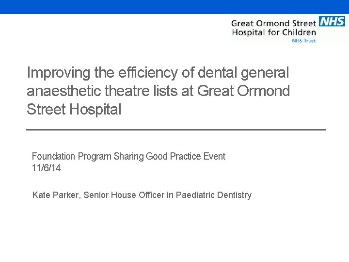 Improving the efficiency of dental general anaesthetic theatre