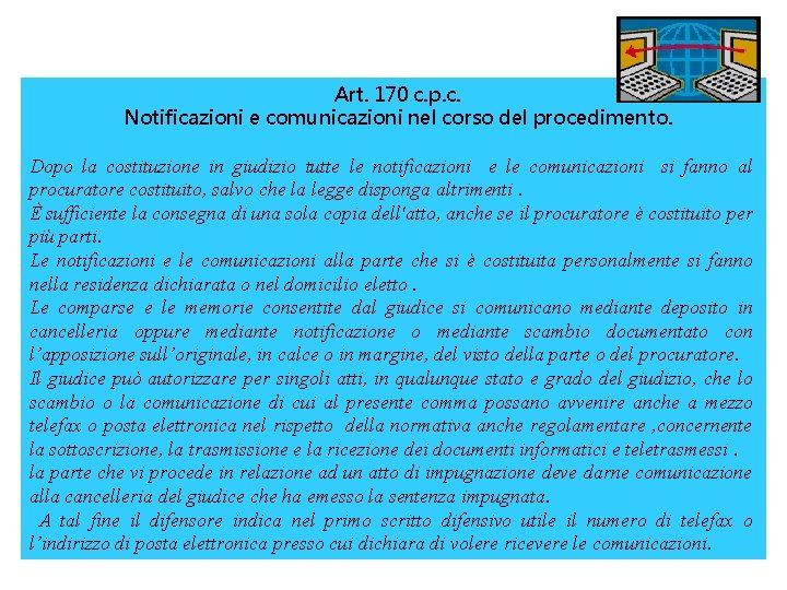 Art. 170 c. p. c. Notificazioni e comunicazioni nel corso del procedimento. Dopo la