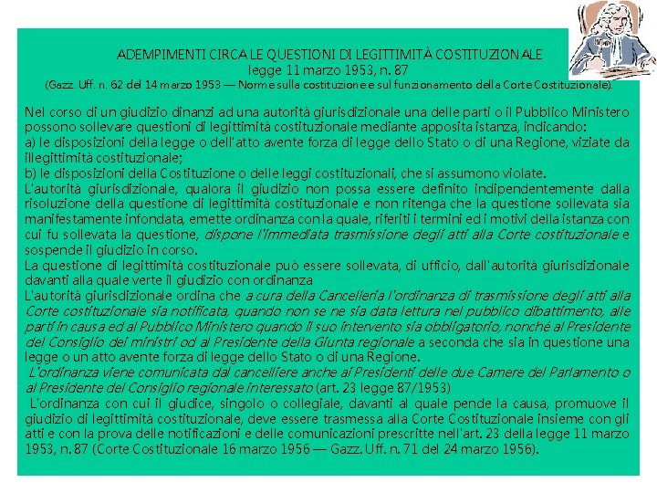 ADEMPIMENTI CIRCA LE QUESTIONI DI LEGITTIMITÀ COSTITUZIONALE legge 11 marzo 1953, n. 87 (Gazz.