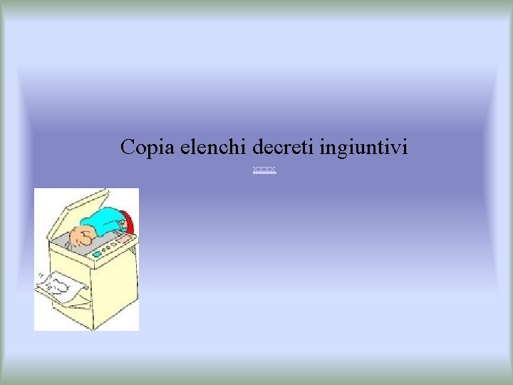 Copia elenchi decreti ingiuntivi xxxx 