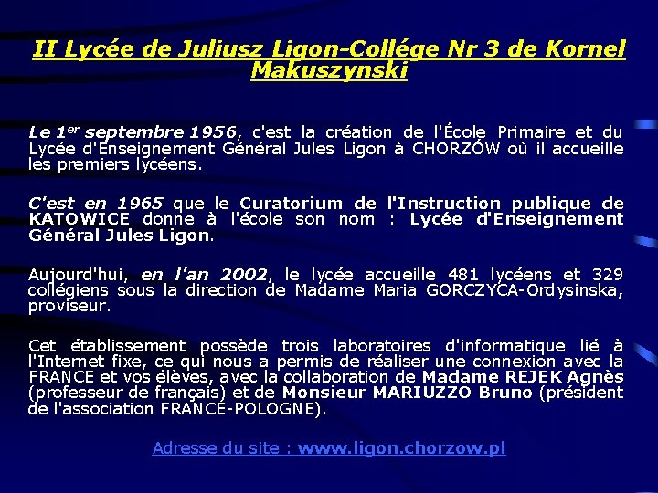 II Lycée de Juliusz Ligon-Collége Nr 3 de Kornel Makuszynski Le 1 er septembre