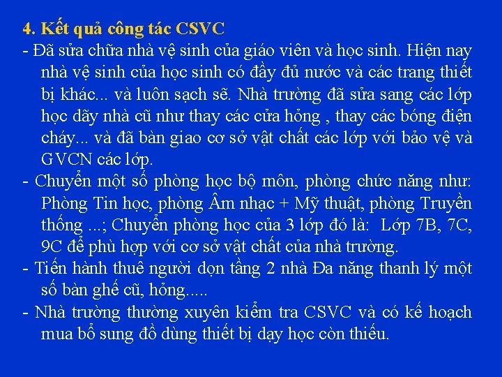 4. Kết quả công tác CSVC - Đã sửa chữa nhà vệ sinh của