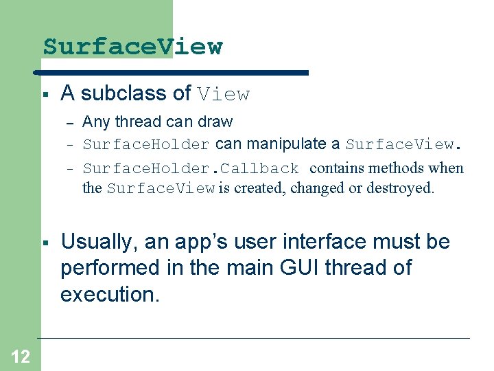 Surface. View § A subclass of View – – – § 12 Any thread