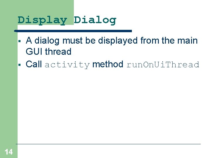 Display Dialog § § 14 A dialog must be displayed from the main GUI