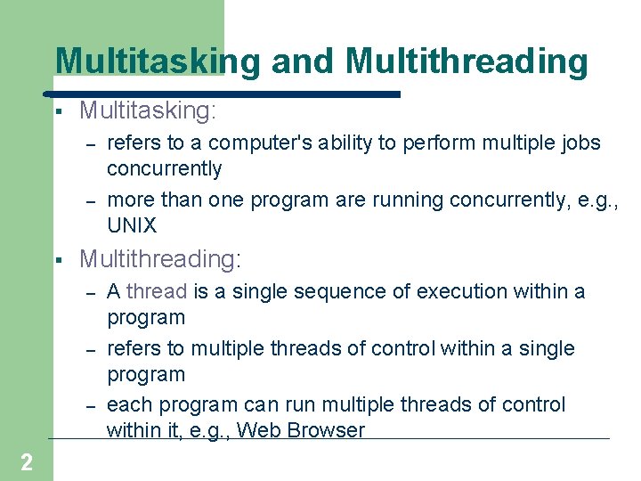 Multitasking and Multithreading § Multitasking: – – § Multithreading: – – – 2 refers