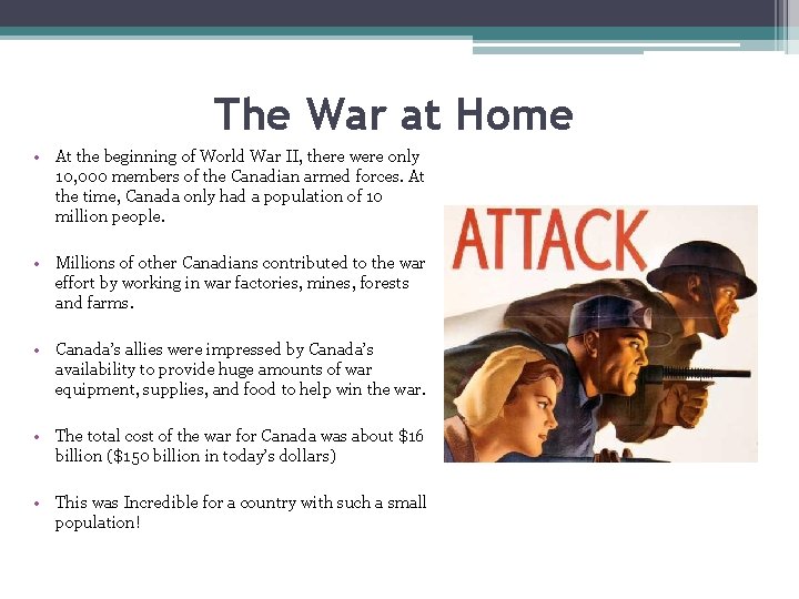 The War at Home • At the beginning of World War II, there were