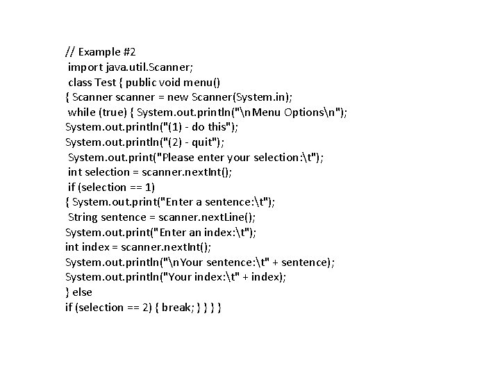 // Example #2 import java. util. Scanner; class Test { public void menu() {