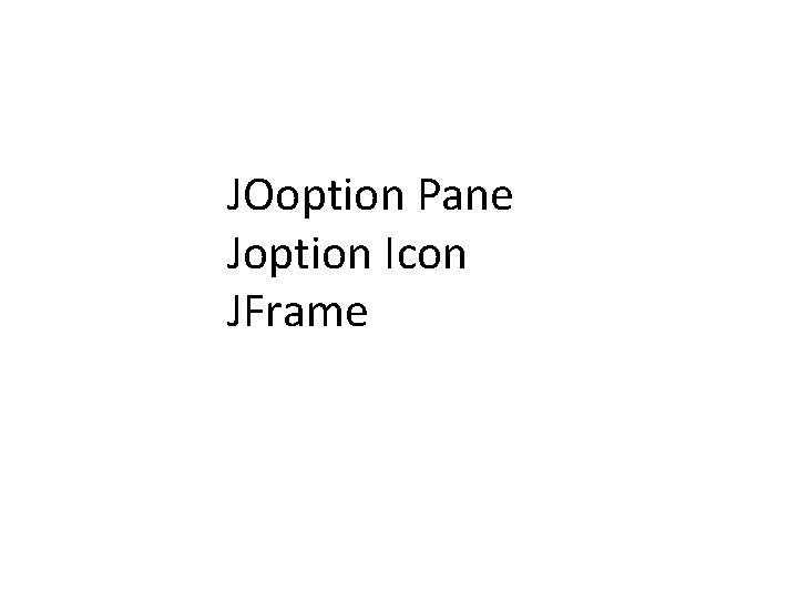 JOoption Pane Joption Icon JFrame 