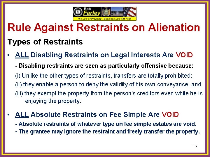 Rule Against Restraints on Alienation Types of Restraints • ALL Disabling Restraints on Legal