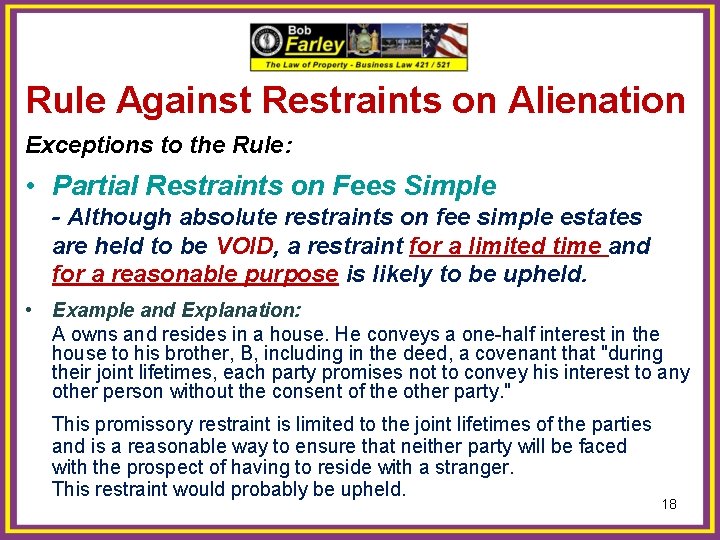 Rule Against Restraints on Alienation Exceptions to the Rule: • Partial Restraints on Fees