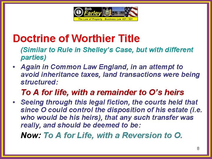 Doctrine of Worthier Title (Similar to Rule in Shelley’s Case, but with different parties)