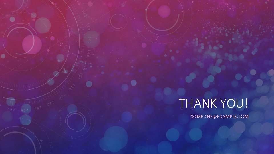 THANK YOU! SOMEONE@EXAMPLE. COM THANK YOU! SOMEONE@EXAMPLE. COM