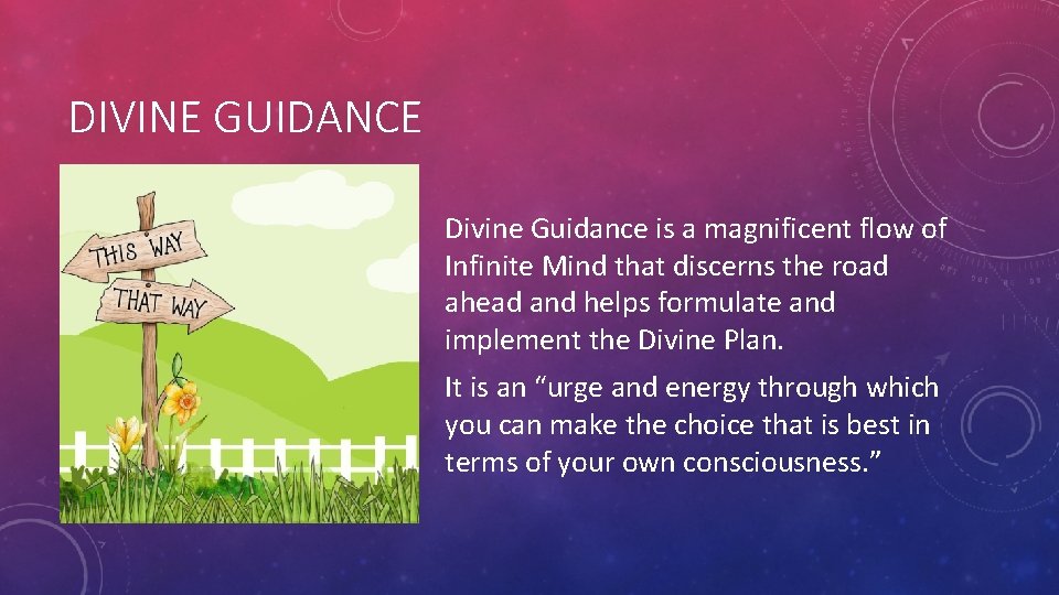 DIVINE GUIDANCE Divine Guidance is a magnificent flow of Infinite Mind that discerns the DIVINE GUIDANCE Divine Guidance is a magnificent flow of Infinite Mind that discerns the