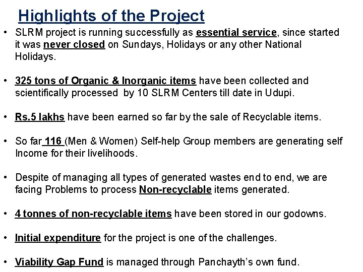 Highlights of the Project • SLRM project is running successfully as essential service, since